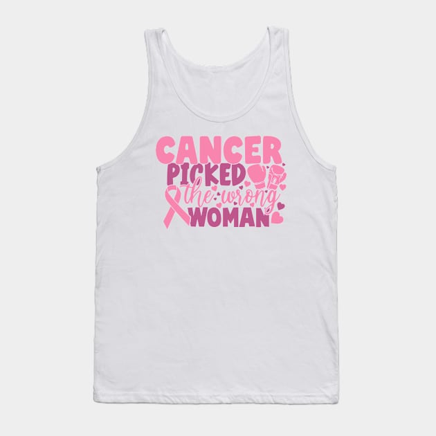 cancer picked the wrong woman Tank Top by CrankyTees